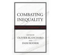 Olivier Blanchard Dani Rodrik Combating Inequality (Copertina rigida)