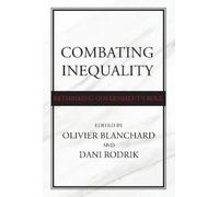 Olivier Blanchard Dani Rodrik Combating Inequality (Copertina rigida)