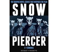 Olivier Bocquet Snowpiercer Vol. 3: Terminus (Copertina rigida) SNOWPIERCER