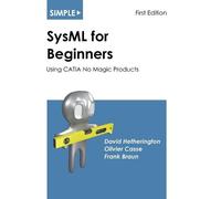 Olivier Casse Frank Braun David Hetheringt Simple SysML for Beginne (Tascabile)