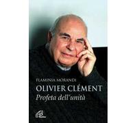 Olivier Clément. Profeta dell'unità