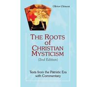Olivier Clement Roots of Christian Mysticism (Tascabile)