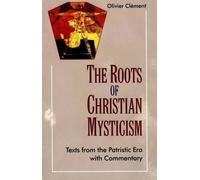 Olivier Clement The Roots of Christian Mysticism (Tascabile)