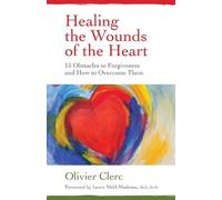 Olivier Clerc Healing the Wounds of the Heart (Tascabile)