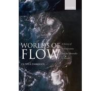 Olivier Darrigol Worlds of Flow (Tascabile)