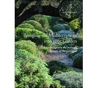 Olivier Filippi Bringing the Mediterranean into your Garden (Copertina rigida)