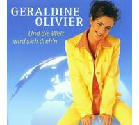 Olivier,Geraldine - Und die Welt Wird Sich Dreh'N