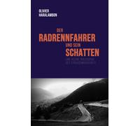 Olivier Haralam Der Radrennfahrer und sein Schatten: Eine kle (Copertina rigida)