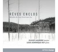 Olivier Laquerre Rêves Enclos: Mélodies De Louis Dominique Roy (CD) Album