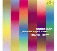 Olivier Latry - Messiaen: Complete Organ Works