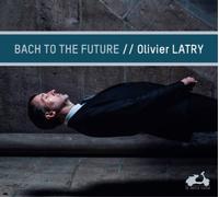 Latry Olivier - Bach To The Future
