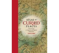 Olivier Le Carrer Atlas of Cursed Places (Copertina rigida)