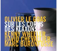 Olivier Le Goas - Sur Les Corps Des Klaxons