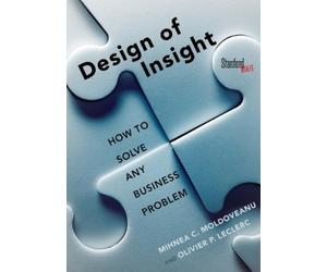 Olivier Leclerc Mihnea Moldoveanu The Design of Insight (Tascabile)