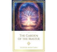 Olivier Manitara The Garden of the Master (Tascabile) Essene Wisdom