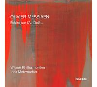 Olivier Messiaen Eclairs Sur L'au-dela (Metzmacher, Wiener Philharmoniker) (CD)