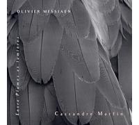 olivier messiaen - messiaen: entre plumes et lumières