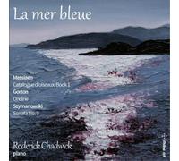 Olivier Messiaen Roderick Chadwick: La Mer Bleue (CD) Album