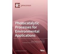 Olivier Monfort Photocatalytic Processes for Environmental Ap (Copertina rigida)