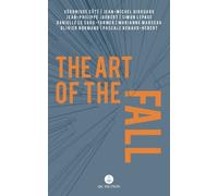 Olivier Normand Pascale Renaud-Hebert Simon Lepage J Art of the Fall (Tascabile)