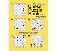 Olivier Pire The Ultimate Chess Puzzle Book for Beginners (Tascabile)