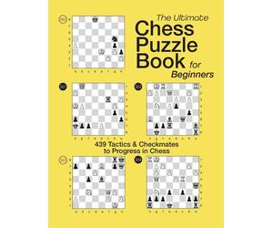 Olivier Pire The Ultimate Chess Puzzle Book for Beginners (Tascabile)