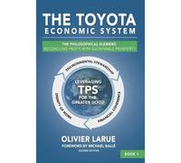 Olivier Roger Larue The Toyota Economic System (Tascabile)