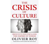 Olivier Roy The Crisis of Culture (Copertina rigida)
