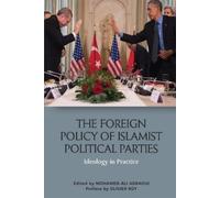 The Foreign Policy of Islamist Political Parties (Tascabile)