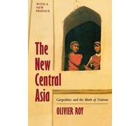 Olivier Roy The New Central Asia (Tascabile)