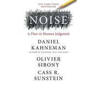 Olivier Sibony Cass R Sunstein Daniel Kahneman Noise (Copertina rigida)