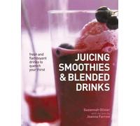 Olivier Suzannah Juicing, Smoothies & Blended Drinks (Tascabile)