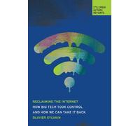 Olivier Sylvain Reclaiming the Internet (Tascabile)