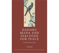 Olivier Urbain Daisaku Ikeda and Dialogue for Peace (Tascabile)