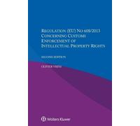 Olivier Vrins Regulation (EU) NO 608/2013 Concerning Customs Enforce (Tascabile)