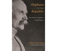 Olivier Wieviorka Orphans of the Republic (Copertina rigida)