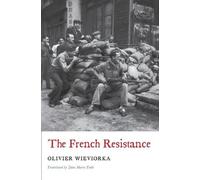 Olivier Wieviorka The French Resistance (Copertina rigida)