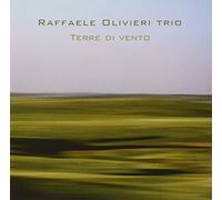 Olivieri Raffaele Trio - Terre Di Vento