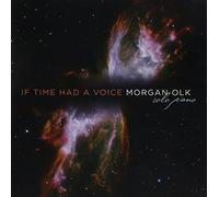 Olk, Morgan - If Time Had A Voice