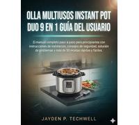 OLLA MULTIUSOS INSTANT POT DUO 9 EN 1 GUÍA DEL USUARIO