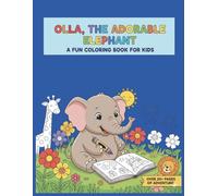 Olla, the Adorable Elephant: A Fun Coloring Book for Kids