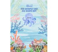 Olli der Oktopus und das bunte Riff: Kinderbuch zum vorlesen