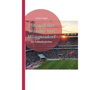 Olli und das Wunder von Müngersdorf: Ein Fußballmärchen: 9