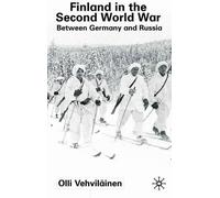 Olli Vehviläinen Finland in the Second World War (Copertina rigida)