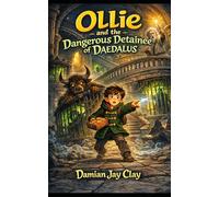 Ollie and the Dangerous Detainee of Daedalus