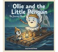 Ollie and the Little Penguin : The Journey Home