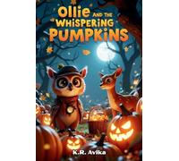 Ollie and the Whispering Pumpkins: Mystery Halloween Picture Book for Kids Ages 3-6 | Mildly Spooky Tale with Cute Animal Characters