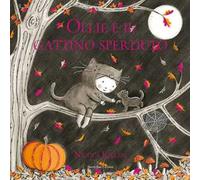 Ollie e il gattino sperduto. Ediz. a colori