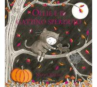 Ollie e il gattino sperduto. Ediz. illustrata