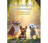 Ollie Explains: When Families Change: 5